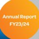 Orange circle with white text: "Annual Report FY23/24," against a gray and blue background.